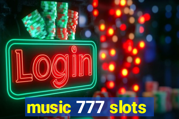 music 777 slots